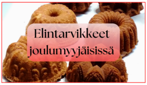 Neljä pientä maustekakkua. Lisäksi teksti Elintarvikkeet joulumyyjäisissä.