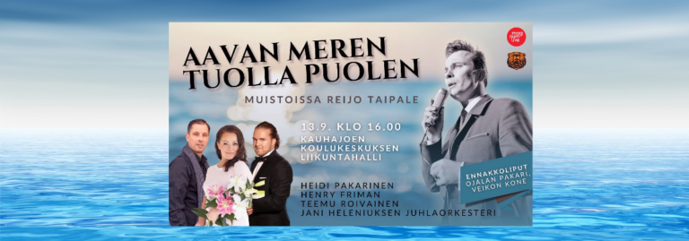 Aavan meren tuolla puolen -muistoissa Reijo Taipale
